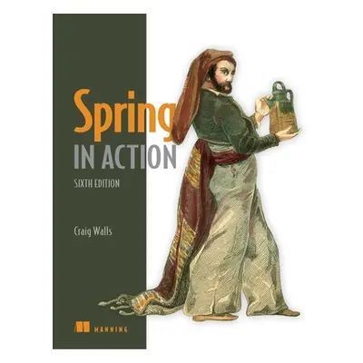 "Spring in Action, Sixth Edition" - "" ("Walls Craig")(Paperback)