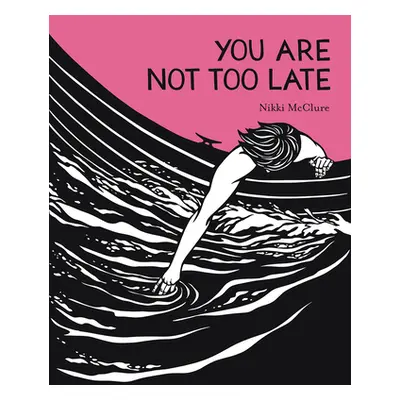 "You Are Not Too Late" - "" ("McClure Nikki")(Pevná vazba)