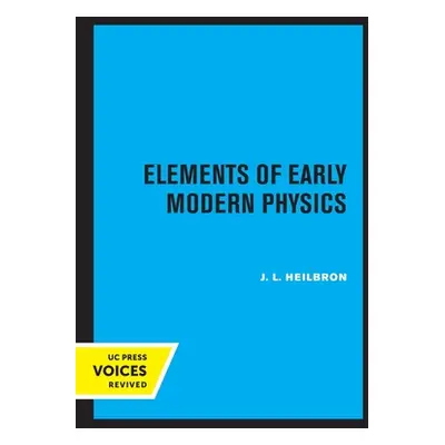 "Elements of Early Modern Physics" - "" ("Heilbron J. L.")(Paperback)