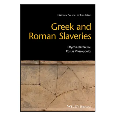 "Greek and Roman Slaveries" - "" ("Bathrellou Eftychia")(Paperback)