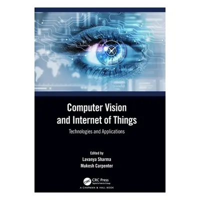 "Computer Vision and Internet of Things: Technologies and Applications" - "" ("Sharma Lavanya")(