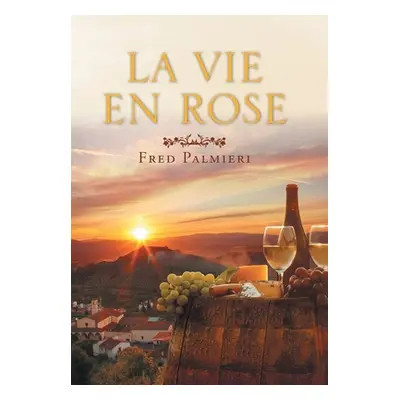 "La Vie En Rose" - "" ("Palmieri Fred")(Pevná vazba)