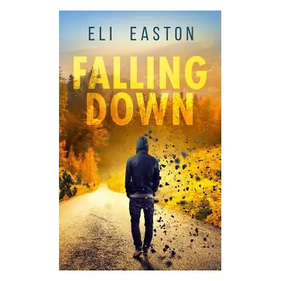 "Falling Down" - "" ("Easton Eli")(Paperback)