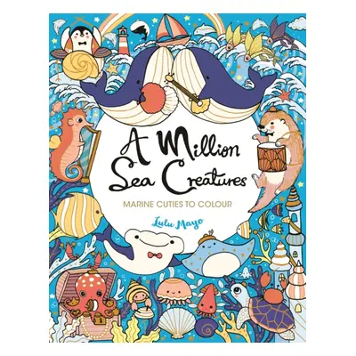 "Million Sea Creatures" - "Marine Cuties to Colour" ("Mayo Lulu")(Paperback / softback)