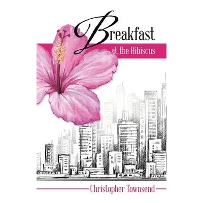 "Breakfast at the Hibiscus" - "" ("Townsend Christopher")(Paperback)