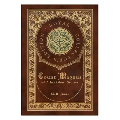 "Count Magnus and Other Ghost Stories (Royal Collector's Edition) (Case Laminate Hardcover with 