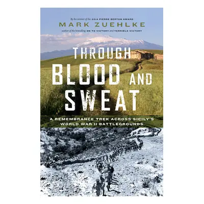 "Through Blood and Sweat: A Remembrance Trek Across Sicily's World War II Battlegrounds" - "" ("