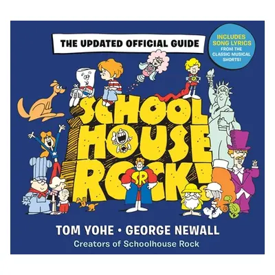 "Schoolhouse Rock!: The Updated Official Guide" - "" ("Newall George")(Pevná vazba)