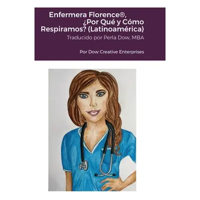 "Enfermera Florence(R), Por Qu y Cmo Respiramos? (Latinoamrica)" - "" ("Dow Michael")(Pevná vazb