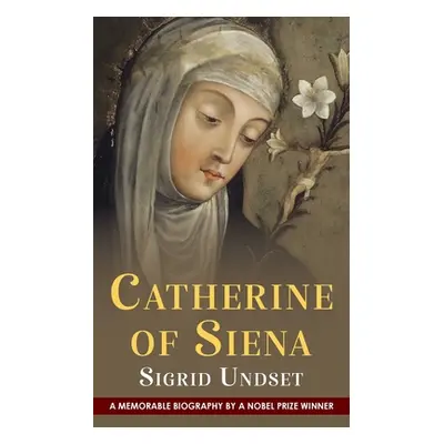 "Catherine of Siena" - "" ("Undset Sigrid")(Paperback)