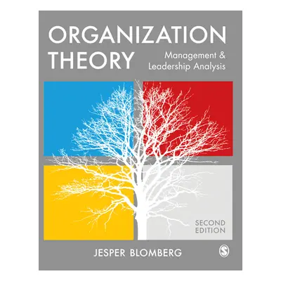 "Organization Theory: Management and Leadership Analysis" - "" ("Blomberg Jesper")(Paperback)