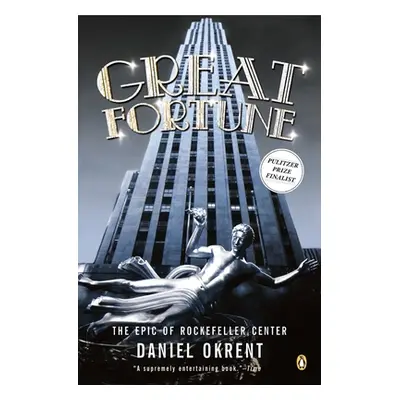 "Great Fortune: The Epic of Rockefeller Center" - "" ("Okrent Daniel")(Paperback)