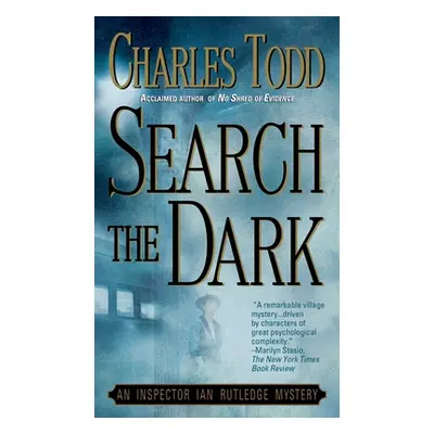 "Search the Dark: An Inspector Ian Rutledge Mystery" - "" ("Todd Charles")(Mass Market Paperboun