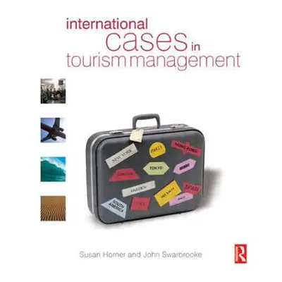 "International Cases in Tourism Management" - "" ("Horner Susan")(Paperback)