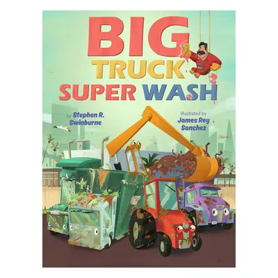 "Big Truck Super Wash" - "" ("Swinburne Stephen R.")(Pevná vazba)