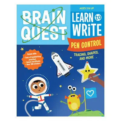 "Brain Quest Learn to Write: Pen Control, Tracing, Shapes, and More" - "" ("Workman Publishing")