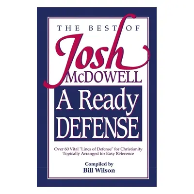 "A Ready Defense: The Best of Josh McDowell" - "" ("McDowell Josh")(Paperback)