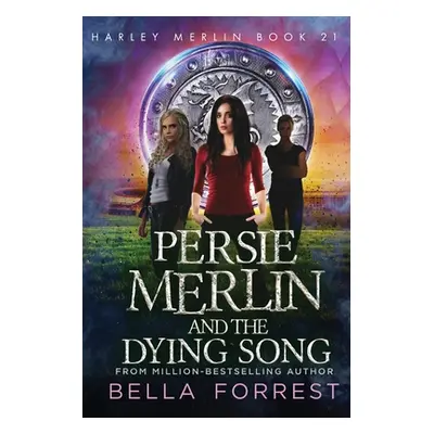 "Persie Merlin and the Dying Song" - "" ("Forrest Bella")(Paperback)