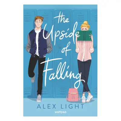 "The Upside of Falling" - "" ("Light Alex")(Paperback)