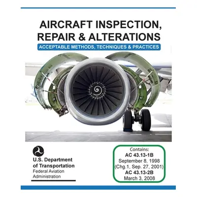 "Aircraft Inspection, Repair and Alterations" - "" ("Federal Aviation Administration (FAA)")(Pap