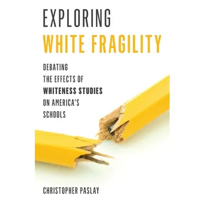 "Exploring White Fragility: Debating the Effects of Whiteness Studies on America's Schools" - ""