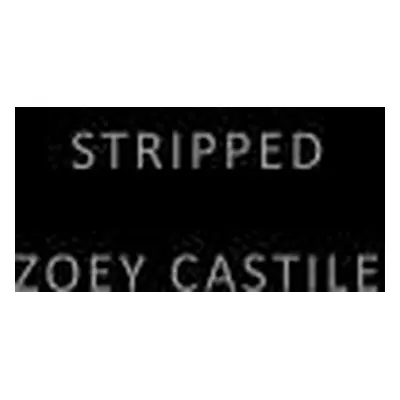 "Stripped" - "" ("Castile Zoey")(Paperback)