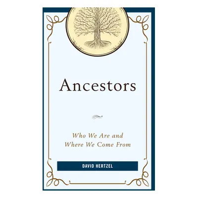 "Ancestors: Who We Are and Where We Come From" - "" ("Hertzel David")(Paperback)