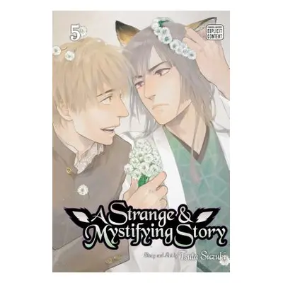 "A Strange and Mystifying Story, Vol. 5, 5" - "" ("Suzuki Tsuta")(Paperback)