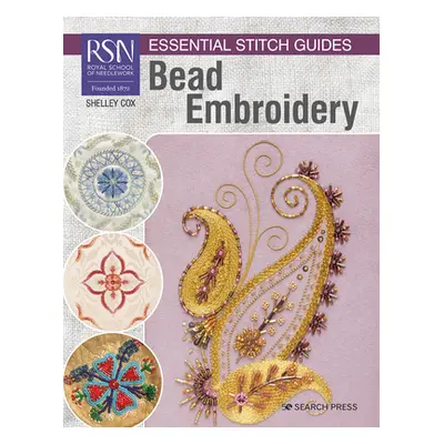 "Rsn Essential Stitch Guides: Bead Embroidery" - "" ("Cox Shelley")(Paperback)