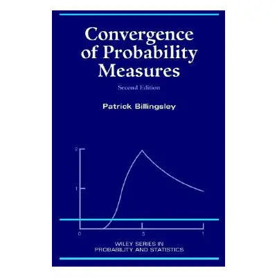 "Convergence of Probability Measures" - "" ("Billingsley Patrick")(Pevná vazba)