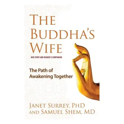 "The Buddha's Wife: The Path of Awakening Together" - "" ("Surrey Janet")(Paperback)