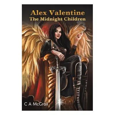 "Alex Valentine: The Midnight Children" - "" ("McGrail C. A.")(Paperback)