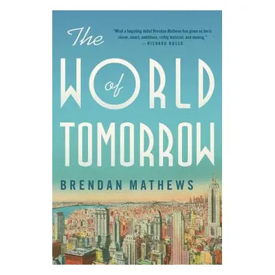 "The World of Tomorrow" - "" ("Mathews Brendan")(Paperback)