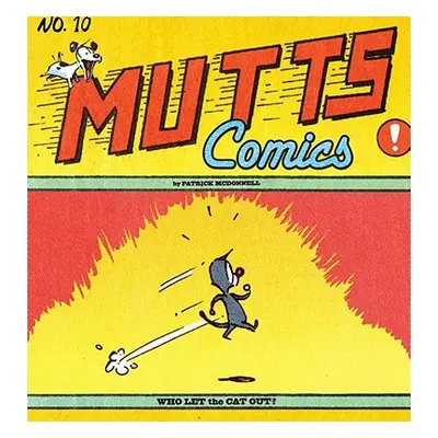 "Who Let the Cat Out?: Mutts X" - "" ("McDonnell Patrick")(Paperback)