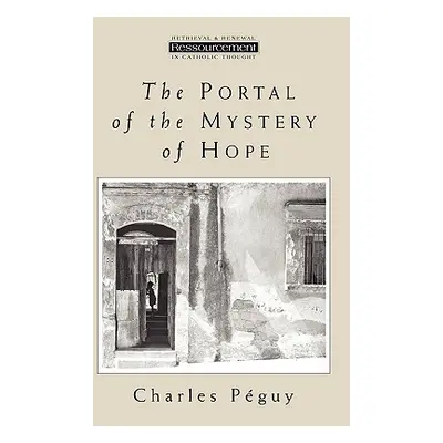 "The Portal of the Mystery of Hope" - "" ("Peguy Charles")(Paperback)