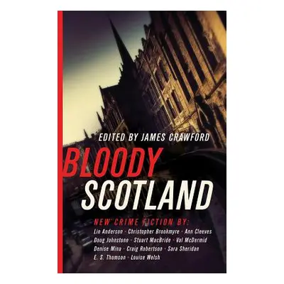 "Bloody Scotland" - "" ("Crawford James")(Paperback)