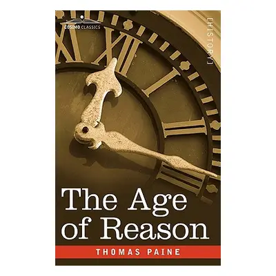 "The Age of Reason" - "" ("Paine Thomas")(Pevná vazba)