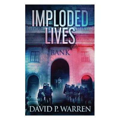 "Imploded Lives" - "" ("Warren David P.")(Paperback)