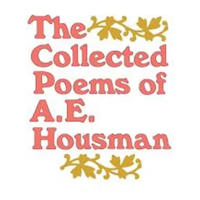 "The Collected Poems of A. E. Housman" - "" ("Housman A. E.")(Paperback)