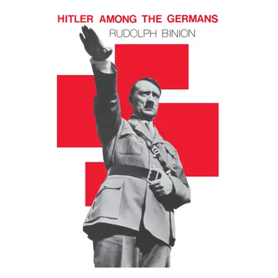 "Hitler among the Germans" - "" ("Binion Rudolph")(Paperback)