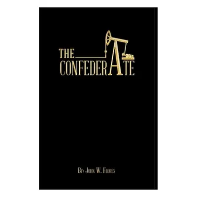 "The Confederate" - "" ("Flores John W.")(Paperback)