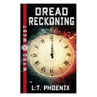 "Dread Reckoning" - "" ("Phoenix L. T.")(Paperback)