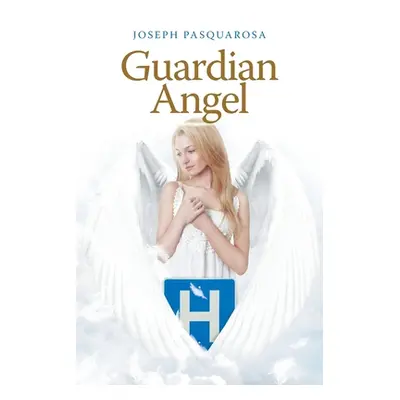 "Guardian Angel" - "" ("Pasquarosa Joseph")(Paperback)