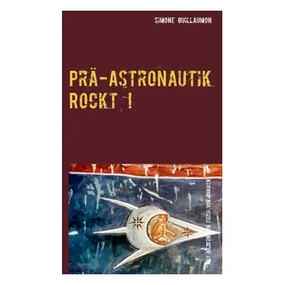 "Pr-Astronautik rockt!" - "" ("Guillaumon Simone")(Paperback)