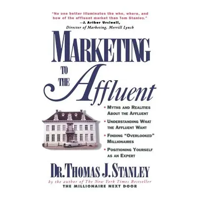 "Marketing to the Affluent" - "" ("Stanley Thomas")(Paperback)