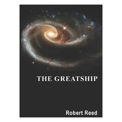 "The Greatship" - "" ("Reed Robert")(Paperback)