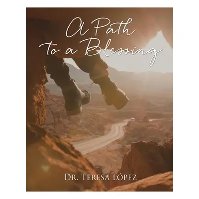 "A Path to a Blessing" - "" ("Lpez Teresa")(Paperback)