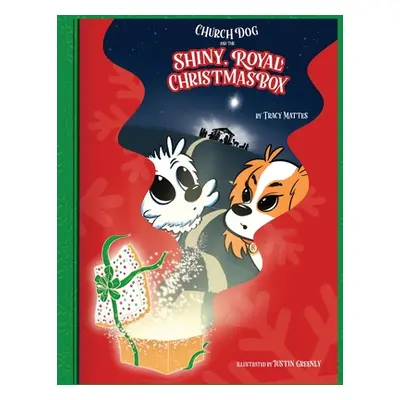 "Church Dog and the Shiny, Royal Christmas Box" - "" ("Mattes Tracy")(Paperback)