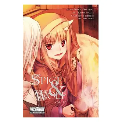 "Spice and Wolf, Volume 12" - "" ("Hasekura Isuna")(Paperback)