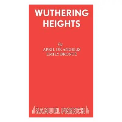 "Wuthering Heights" - "" ("De Angelis April")(Paperback)